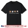 Coffee Is My Hobby Funny Gift Coffee Cups Lovers Hobbies Tee Shirt