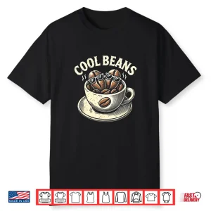 Cool Beans Coffee Caffeine Lover Retro Graphic Novelty Shirt