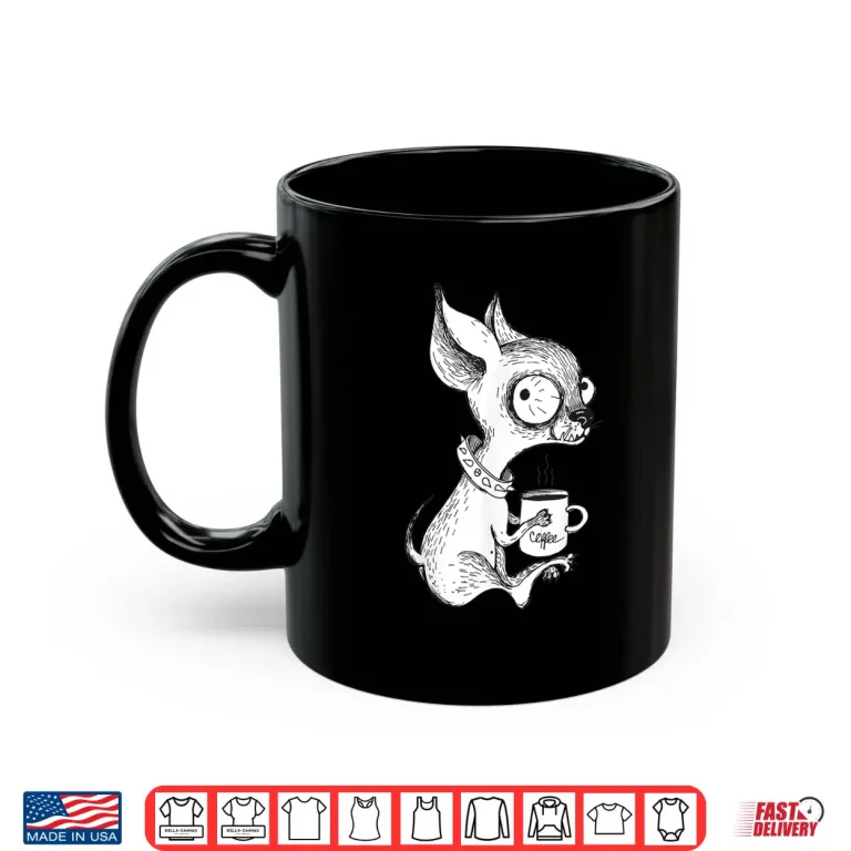 Mug Cute Unique Chihuahua Coffee Art Dog Lover Shirt Gift