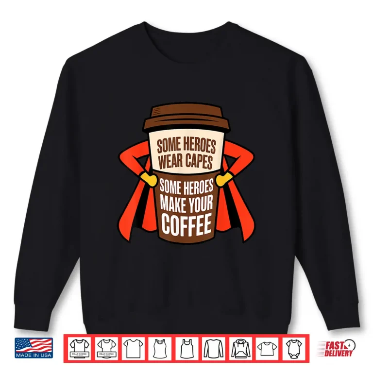 Sweatshirt Funny Barista Art for Men Women Coffee Maker Espresso Lover Shirt