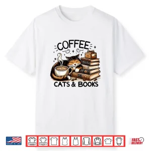 Funny Cute Coffee Cats Books Lover Gift Idea Women Men Kids Shirt