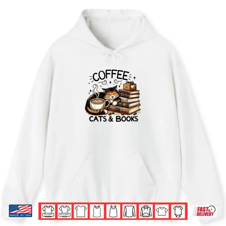 Hoodie Funny Cute Coffee Cats Books Lover Gift Idea Women Men Kids Shirt