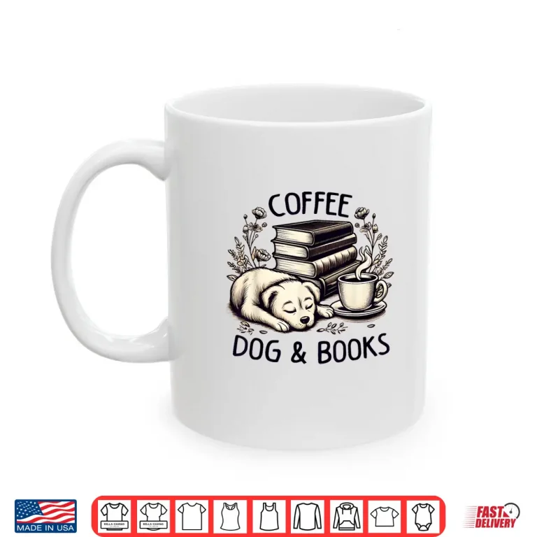 Mug Funny Cute Coffee Dog Books Lover Gift Idea Women Men Kids Shirt
