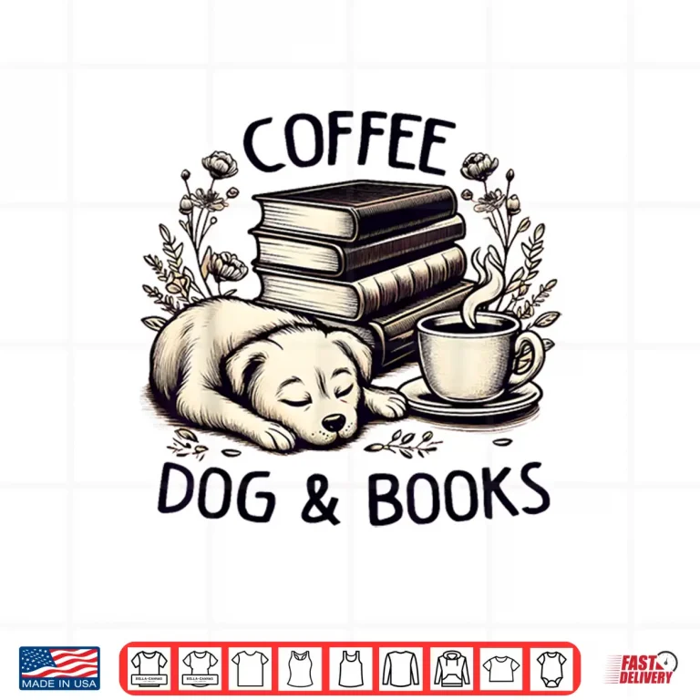 Design Funny Cute Coffee Dog Books Lover Gift Idea Women Men Kids Shirt