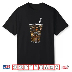 Iced Coffee Cup Coffee Lover But First Coffee Espresso Latte Shirt