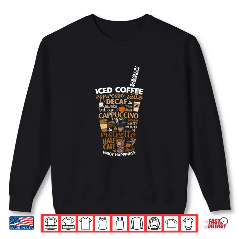 Sweatshirt Iced Coffee Cup Coffee Lover But First Coffee Espresso Latte Shirt
