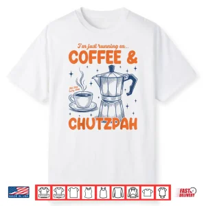 Running On Coffee & Chutzpah Retro Funny Jewish Coffee Lover Shirt