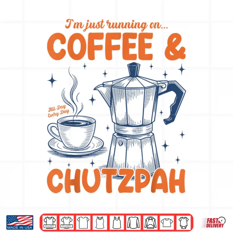 Design Running On Coffee Chutzpah Retro Funny Jewish Coffee Lover Shirt