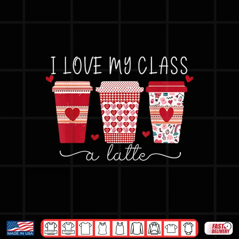 Design Teachers Valentine Day I Love My Class A Latte Coffee Women Shirt