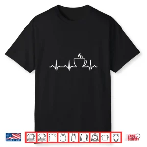 Coffee Heartbeat Love Shirt Coffee Lover Tshirt