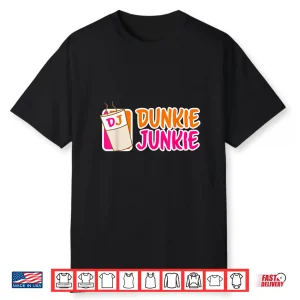 Donut And Coffee Lover Dunkie Junkie Shirt