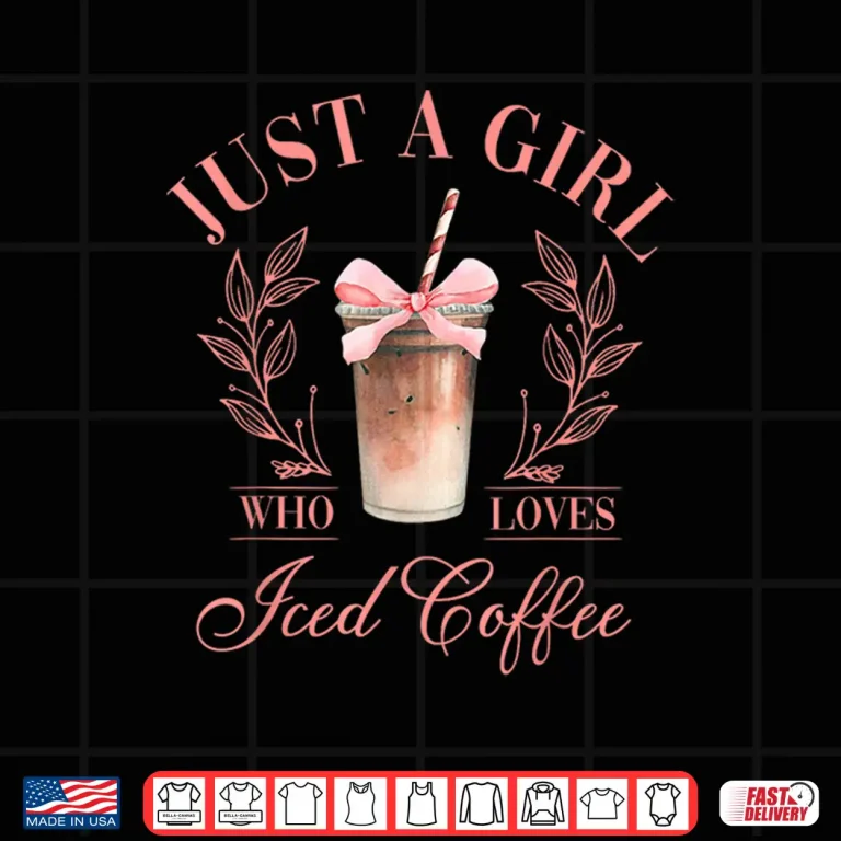Design Coquette Bow Just a Girl Who Loves Iced Coffee Cold Brew Shirt