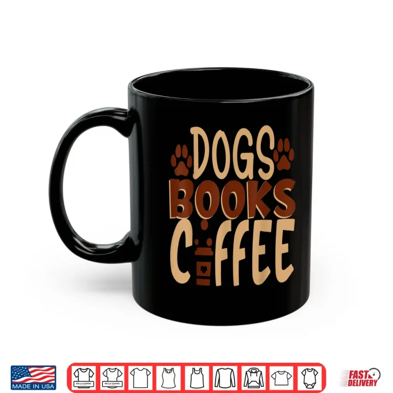 Mug Dogs Books Coffee Lover Shirt