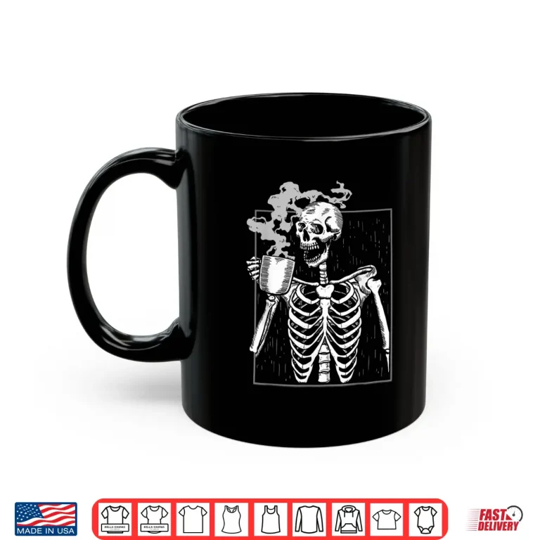 Mug Funny Skeleton Drinking Coffee Caffeine Lover Coffee Brewer Shirt