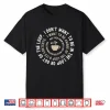 I Don’T Want To Be In The Loop Funny Introvert Coffee Lover Shirt