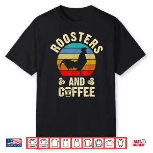 I Like Roosters & Coffee Funny Vintage Pet Theme Lover Gift Shirt