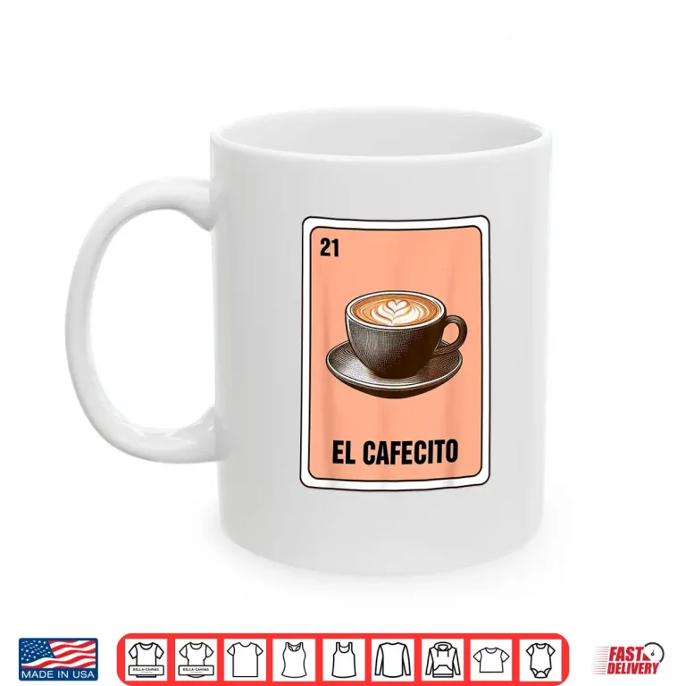 Mug Mexican The Coffee Lover El Cafecito Mexican Bingo Card Shirt
