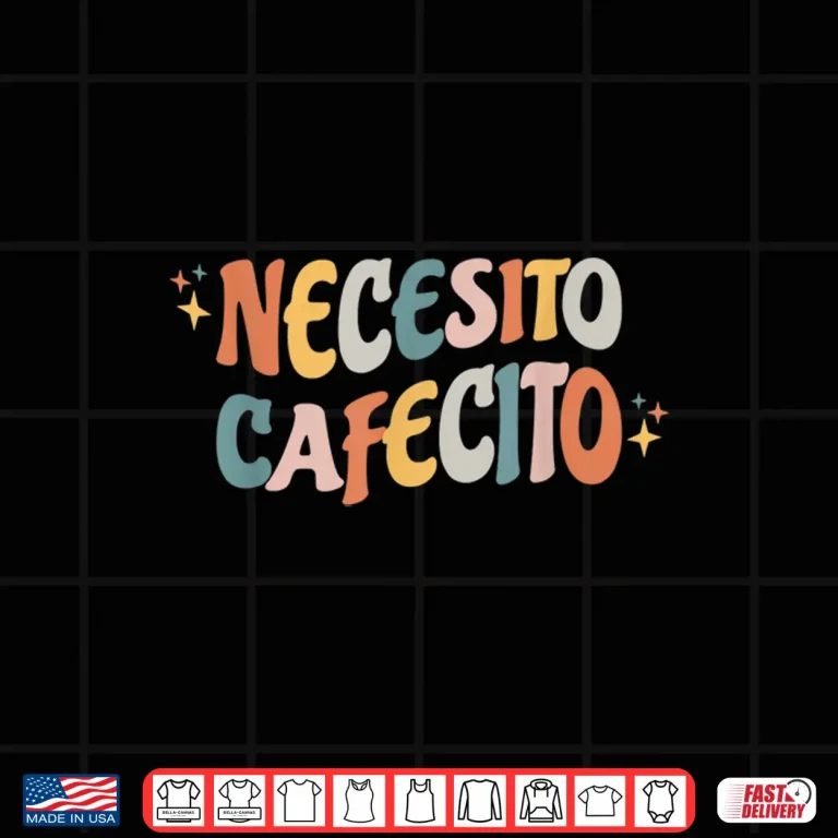 Design Necesito Cafecito Spanish Coffee Shirt