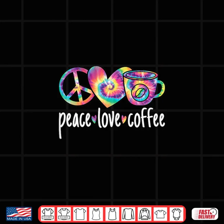Design Peace Love Coffee Cute Colorful Coffee Lover Women Girls Shirt