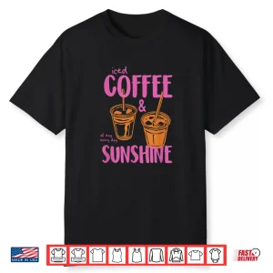 Retro Iced Coffee And Sunshine Coffee Lover Summer Women Shirt