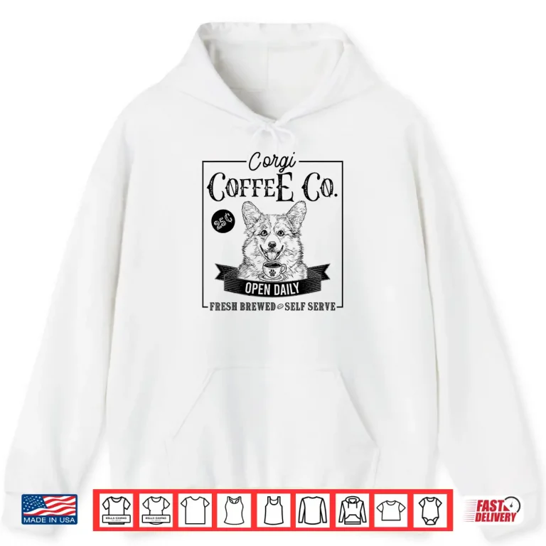Hoodie Retro Pembroke Welsh Corgi Coffee Funny Dog Mom Coffee Lover Shirt