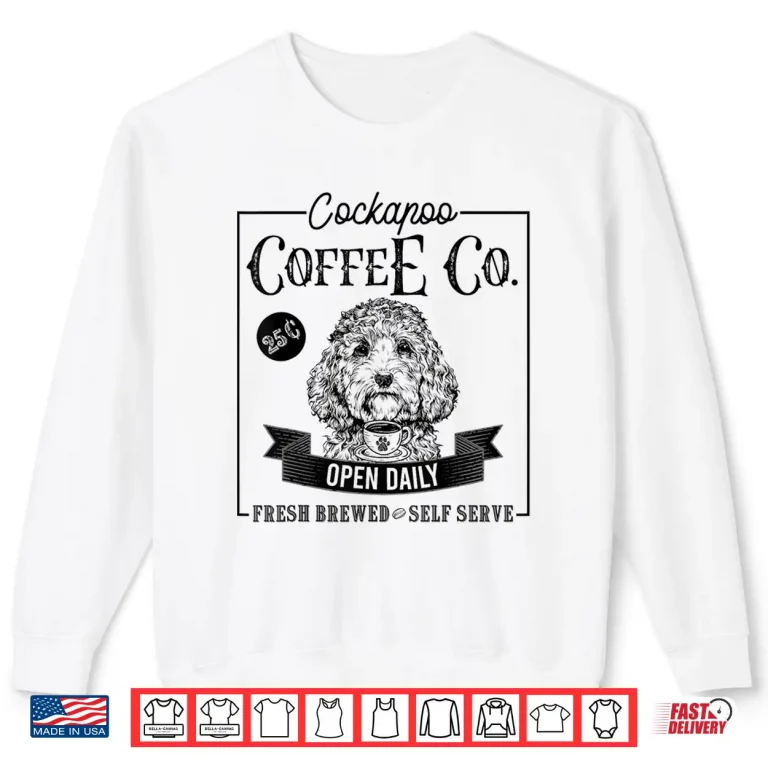 Sweatshirt Retro Cockapoo Coffee Funny Doodle Dog Mom Coffee Lover Shirt