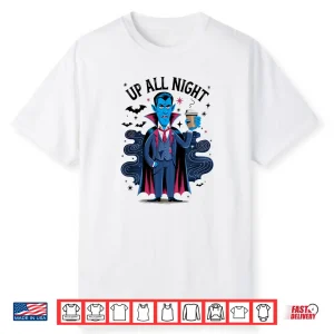 Vampire Up All Night Coffee Lover Funny Halloween Shirt
