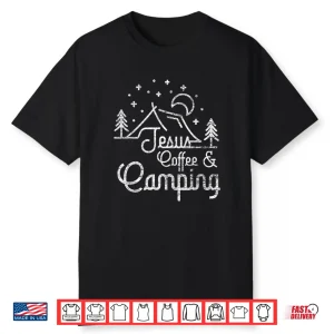 Camping Coffee Camper Camp Lover Christian Jesus Shirt