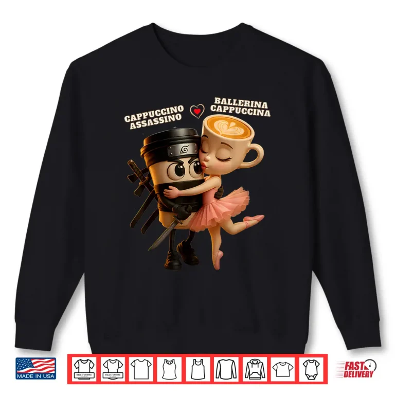 Sweatshirt Ballerina Cappuccina Cappuccino Assassino Italian Brainrot Shirt