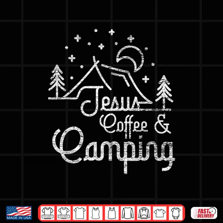 Design Camping Coffee Camper Camp Lover Christian Jesus Shirt