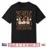 Funny Coffee Lover Quote For Women Who Loves Coffee & Gnomes Shirt