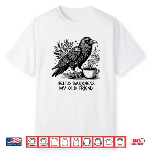 Hello Darkness My Old Friend Raven Crow Holding Coffee Mug Shirt