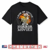 I Run On Coffee And Horror Movies Shirt