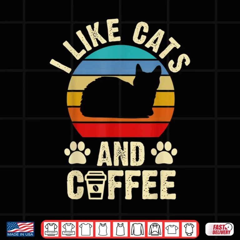 Design I like Cats Coffee Funny vintage Kitten theme lover gift Shirt