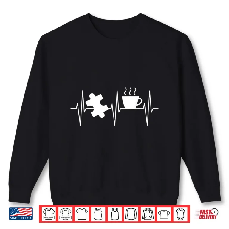 Sweatshirt Jigsaw Puzzle Shirt Coffee Lover Heartbeat Funny Puzzle Shirt