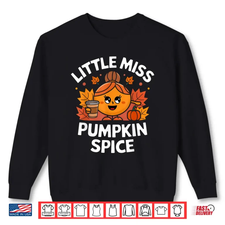 Sweatshirt Little Miss Pumpkin Spice Fall Coffee Lover Thanksgiving Shirt