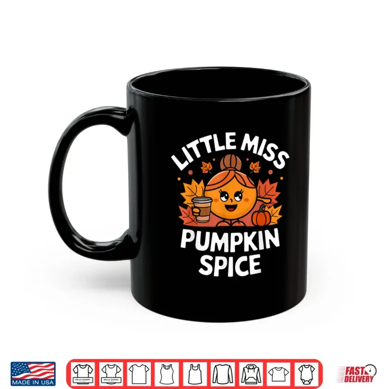 Mug Little Miss Pumpkin Spice Fall Coffee Lover Thanksgiving Shirt