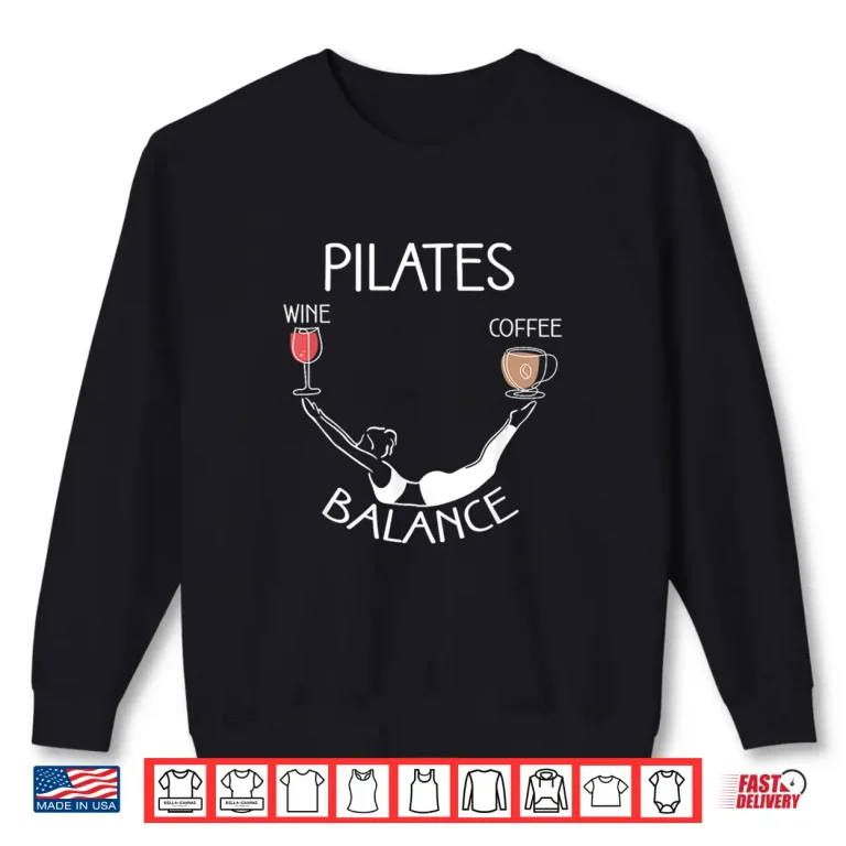 Sweatshirt Pilates Balance Wine And Coffee Lover Unique Pose Shirt