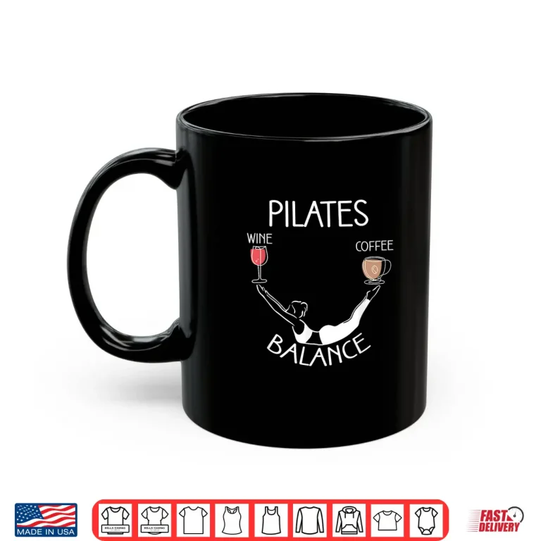 Mug Pilates Balance Wine And Coffee Lover Unique Pose Shirt