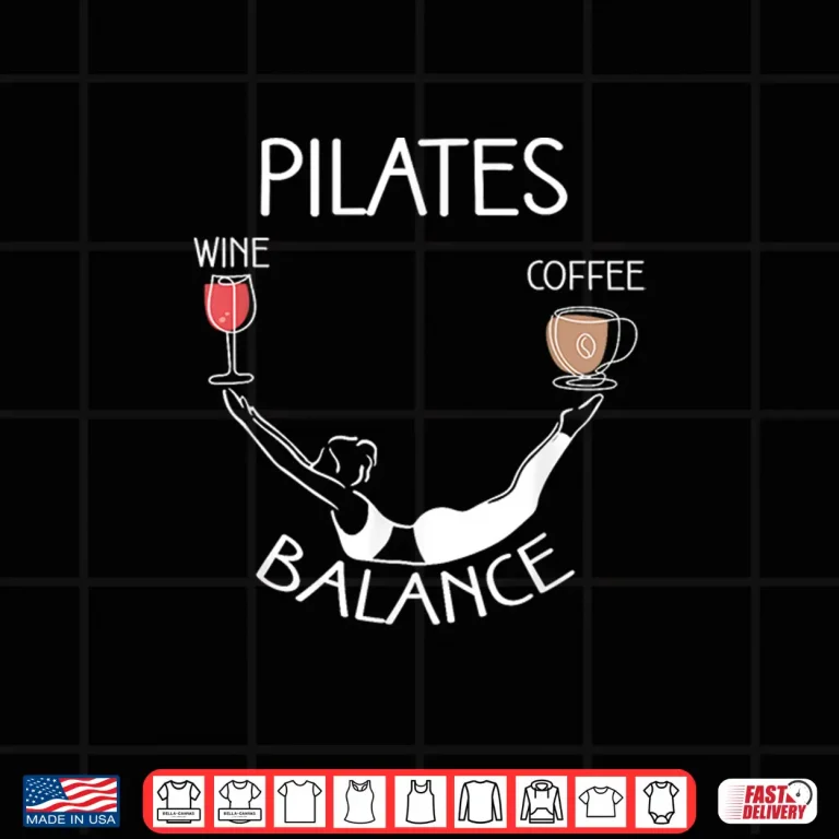 Design Pilates Balance Wine And Coffee Lover Unique Pose Shirt