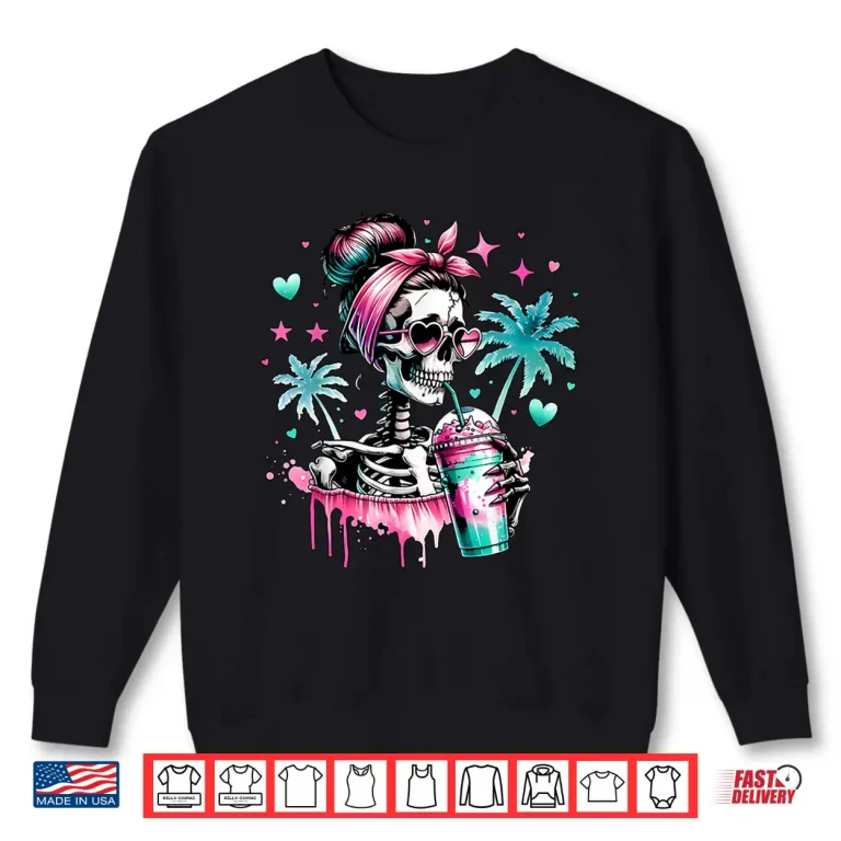 Sweatshirt Skeleton Messy Bun Skull Iced Coffee Heart Sunglasses Shirt