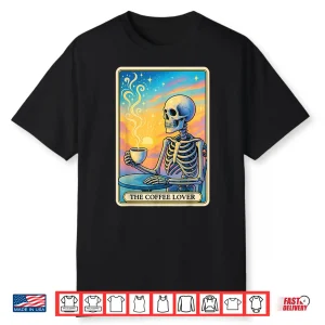 The Coffee Lover Tarot Card Shirt