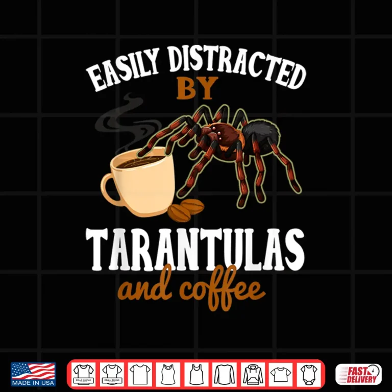 Design Tarantula Shirt Funny Coffee Lover Pet Tarantula Lover Shirt