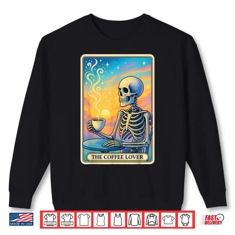 Sweatshirt The Coffee Lover Tarot Card Shirt