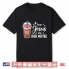 Cute Jesus And Iced Coffee Lover Christian Women Shirt
