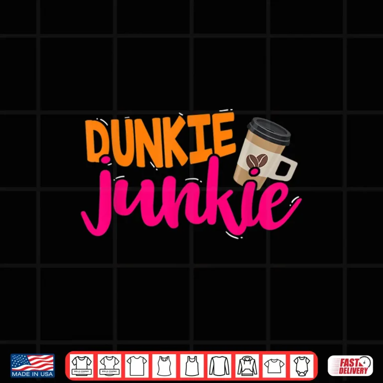 Design Dunkie Junkie Funny Coffee Lover Saying Shirt