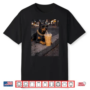 Funny Cool Doberman Dog Drinking Iced Coffee Animal Lover Shirt