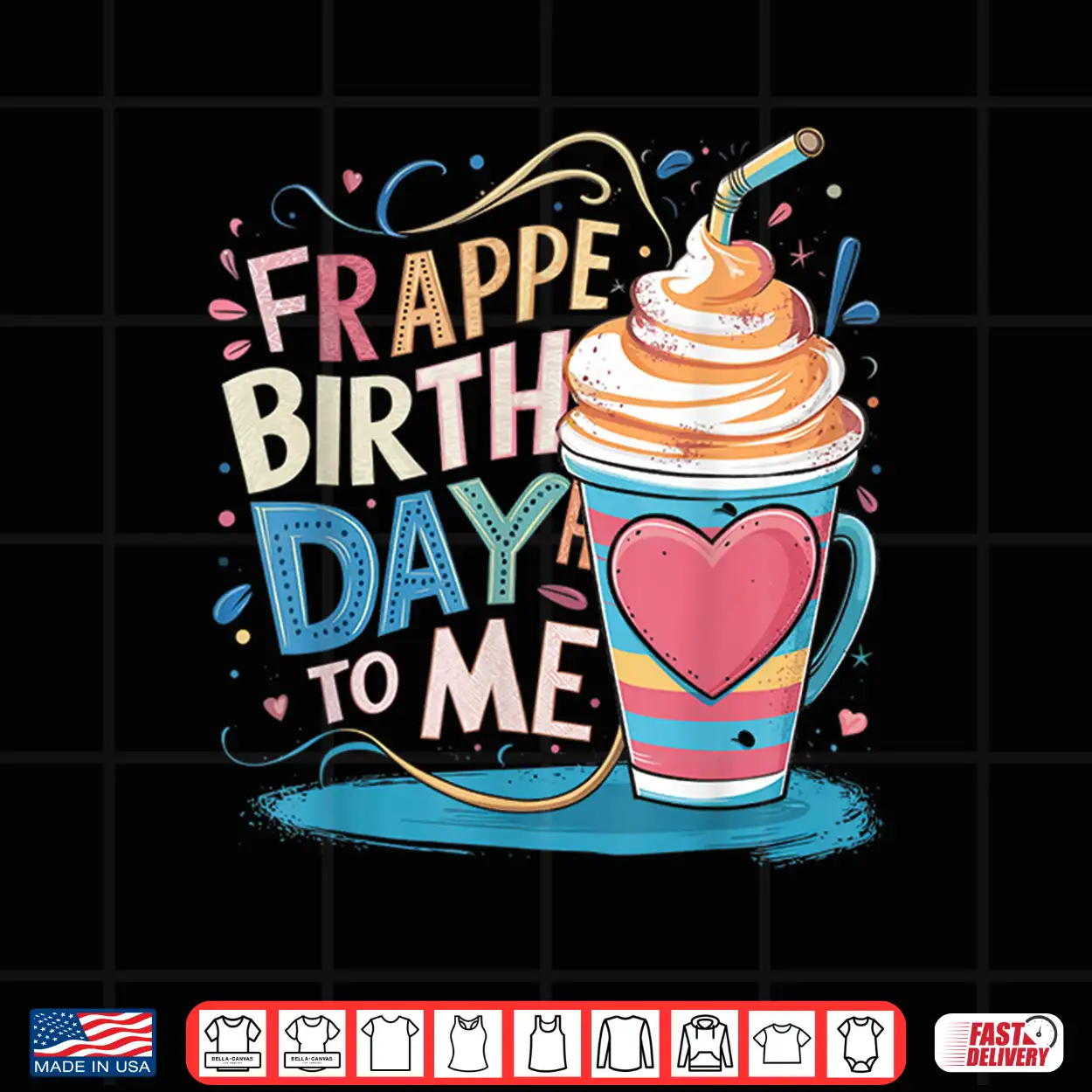 Funny Frappe Birthday To Me Joke Saying For Coffee Lover Shirt Funny Frappe Birthday To Me Joke Saying For Coffee Lover Shirt