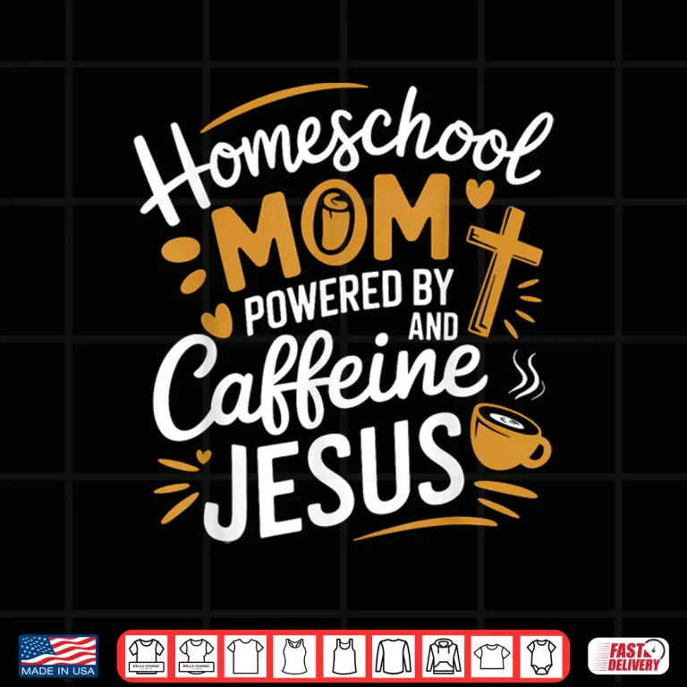 Design Homeschool Mom Caffeine Jesus Coffee Lover Teacher Mom Shirt