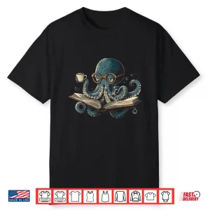 Octopus Reading Book Coffee Funny Book Lover Bookworm Nerd Shirt